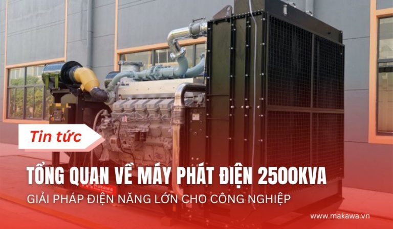 Tổng quan về máy phát điện 2500kVA: Giải pháp điện năng lớn cho công nghiệp