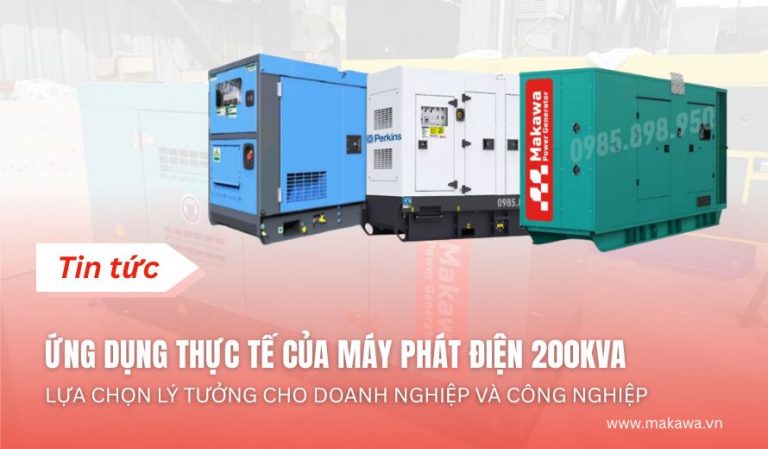 Ứng Dụng Thực Tế Của Máy Phát Điện 200kVA