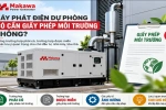 Máy Phát Điện Dự Phòng Có Cần Giấy Phép Môi Trường Không?