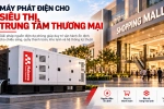 Máy Phát Điện Cho Siêu Thị, Trung Tâm Thương Mại: Chọn Công Suất, ATS Và Phạm Vi Dự Phòng